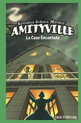 Amitiville: La Casa Encantada = Ghosts in Amityville