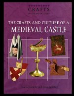 The Crafts and Culture of a Medieval Castle
