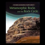 Metamorphic Rocks and the Rock Cycle