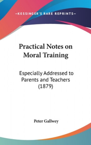 Practical Notes On Moral Training