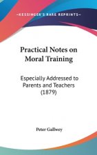 Practical Notes On Moral Training