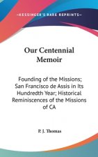 Our Centennial Memoir