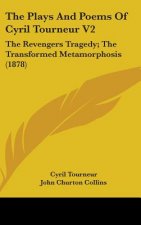 The Plays And Poems Of Cyril Tourneur V2