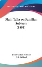 Plain Talks On Familiar Subjects (1881)