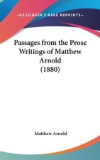 Passages From The Prose Writings Of Matthew Arnold (1880)
