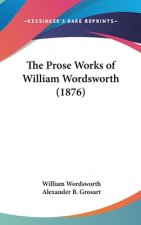 The Prose Works Of William Wordsworth (1876)