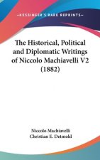 The Historical, Political And Diplomatic Writings Of Niccolo Machiavelli V2 (1882)