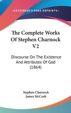 The Complete Works Of Stephen Charnock V2