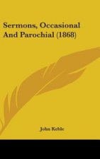Sermons, Occasional And Parochial (1868)