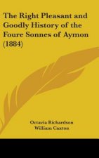 The Right Pleasant And Goodly History Of The Foure Sonnes Of Aymon (1884)