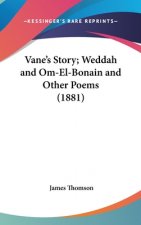 Vane's Story; Weddah And Om-El-Bonain And Other Poems (1881)