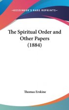 The Spiritual Order And Other Papers (1884)