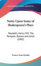 Notes Upon Some Of Shakespeare's Plays