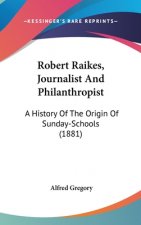 Robert Raikes, Journalist And Philanthropist