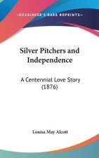Silver Pitchers And Independence