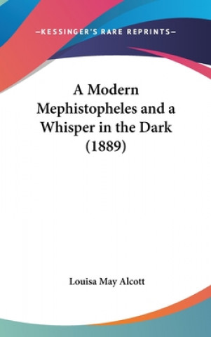A Modern Mephistopheles And A Whisper In The Dark (1889)