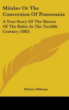 Mitslav Or The Conversion Of Pomerania