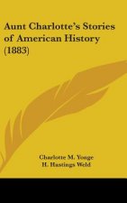 Aunt Charlotte's Stories Of American History (1883)