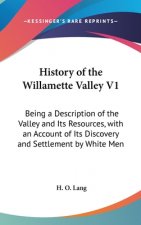 History Of The Willamette Valley V1