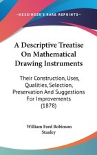 A Descriptive Treatise On Mathematical Drawing Instruments