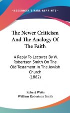 The Newer Criticism And The Analogy Of The Faith