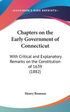 Chapters On The Early Government Of Connecticut