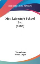 Mrs. Leicester's School Etc. (1885)