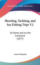 Shooting, Yachting, And Sea Fishing Trips V2