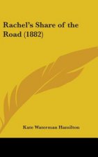 Rachel's Share Of The Road (1882)