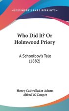 Who Did It? Or Holmwood Priory