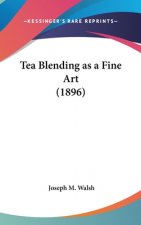 Tea Blending As A Fine Art (1896)