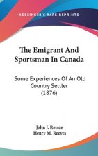 The Emigrant And Sportsman In Canada