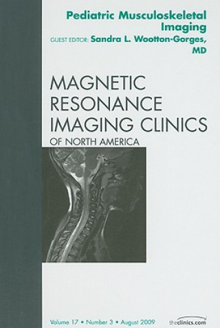 Pediatric Musculoskeletal Imaging, An Issue of Magnetic Resonance Imaging Clinics
