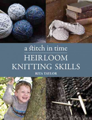 Heirloom Knitting Skills: A Stitch in Time