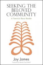 Seeking the Beloved Community: A Feminist Race Reader