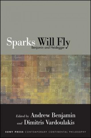 Sparks Will Fly: Benjamin and Heidegger