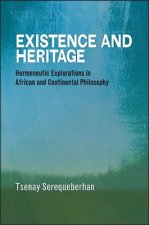 Existence and Heritage: Hermeneutic Explorations in African and Continental Philosophy