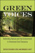 Green Voices: Defending Nature and the Environment in American Civic Discourse