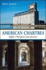 American Chartres: Buffalo's Waterfront Grain Elevators