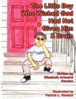 Little Boy Who Wished God Had Not Given Him a Brain