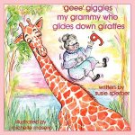 'Geee' Giggles My Grammy Who Glides Down Giraffes