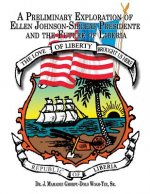 Preliminary Exploration of Ellen Johnson-Sirleaf Presidente and the Future of Liberia