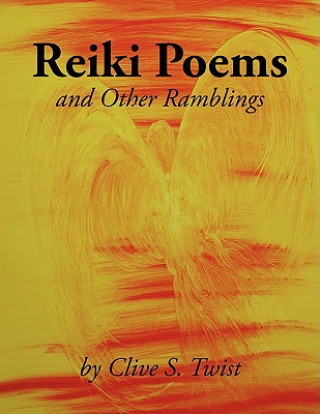 Reiki Poems and Other Ramblings