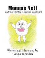 Momma Yeti and the Terribly Tiresome Goodnight