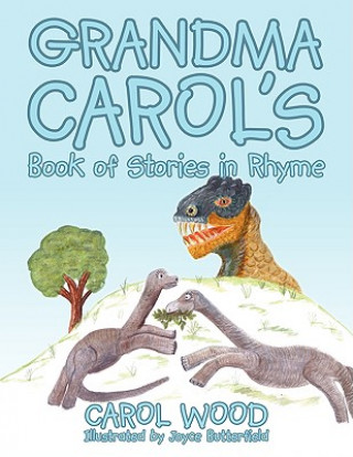 Grandma Carol's Book of Stories in Rhyme