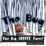 Bug in The Big White Forest
