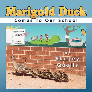 Marigold Duck Comes To Our School