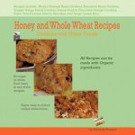 Honey and Whole Wheat Recipes
