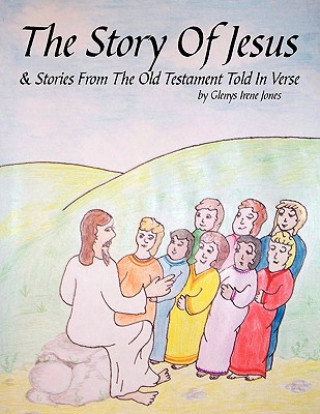 Story Of Jesus & Stories From The Old Testament Told In Verse