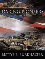 Daring Pioneers Tame the Frontier